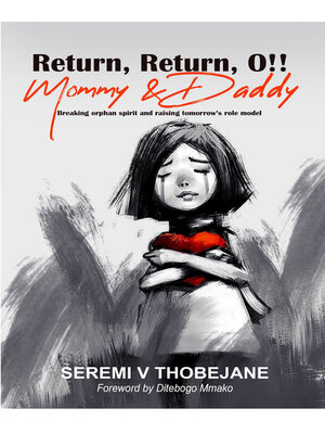 cover image of Return, Return, O!! Mommy & Daddy